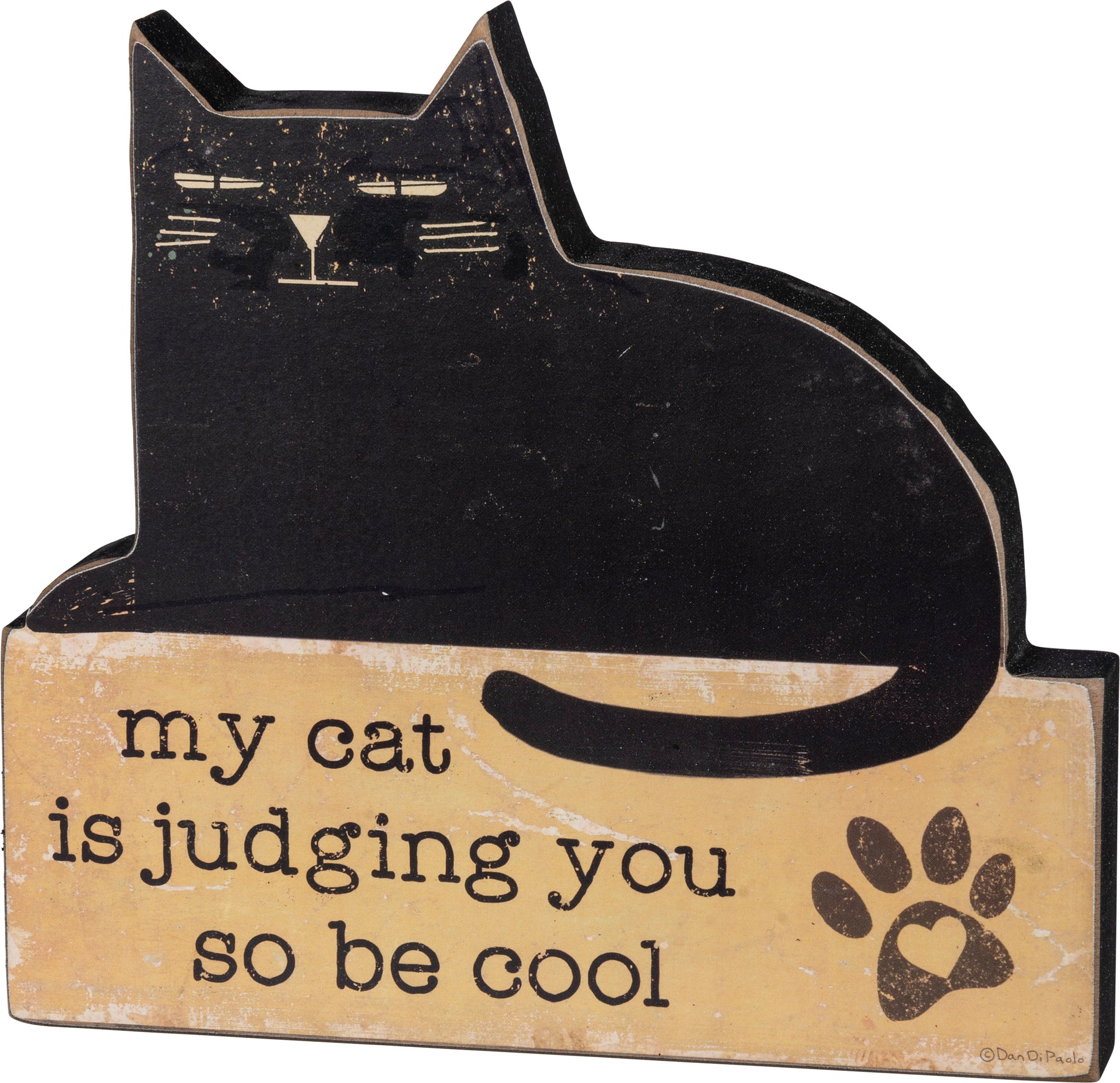 My Cat Is Judging You So Be Cool - Chunky Sitter Shelf Decoration