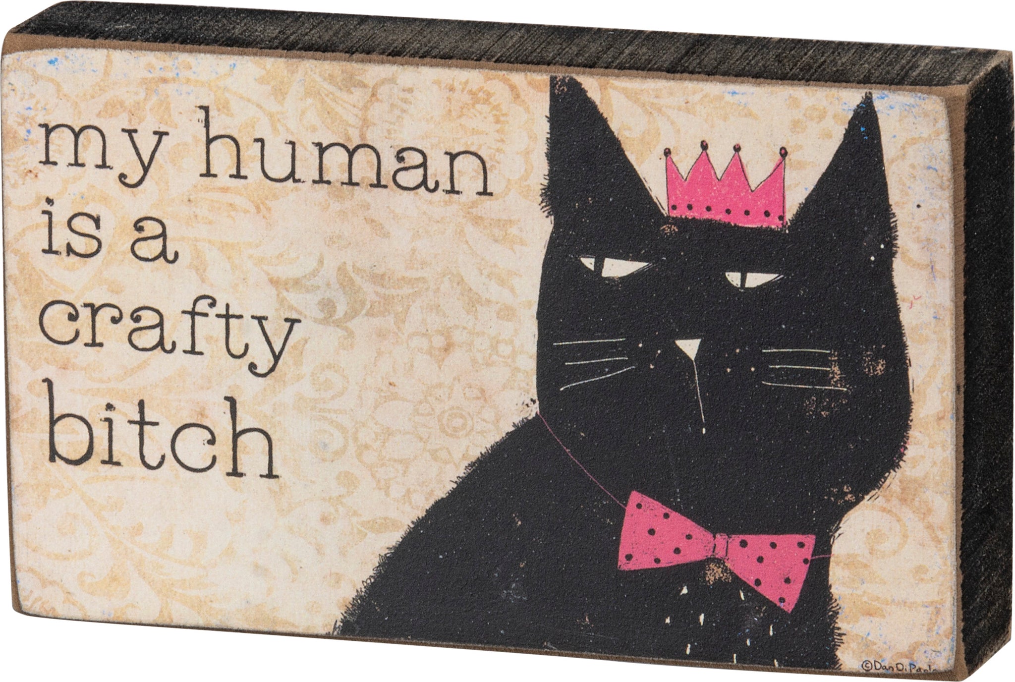 My Human Is A Crafty Bitch - Cat Themed Small Block Sign