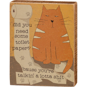 Did You Need Some Toilet Paper - Cat Themed Small Block Sign