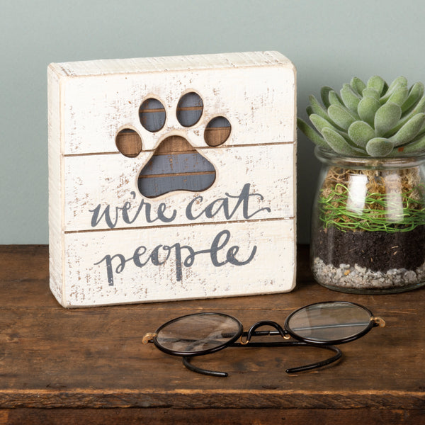 We're Cat People - Cat Themed Small Slat Box Sign